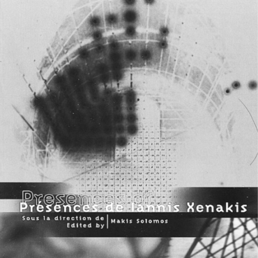 Presences of Iannis Xenakis