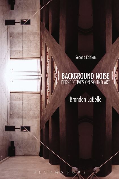 Background Noise, Perspectives on Sound Art